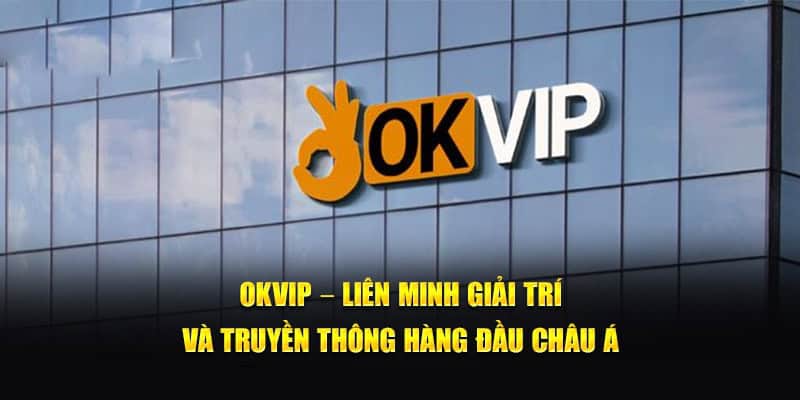 Về Chúng Tôi Liên Minh OKVIP Trong Năm 2024 Đột Phá Lớn - hình ảnh - uipgeuacpa.top