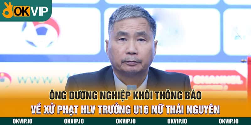 U16 nữ Thái Nguyên và vấn nạn dàn xếp tỷ số của HLV - hình ảnh - uipgeuacpa.top