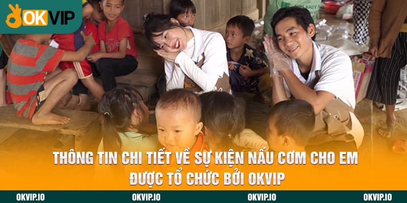 Nấu Cơm Cho Em – Mái Ấm Tình Thương OKVIP Dành Tặng - hình ảnh - uipgeuacpa.top