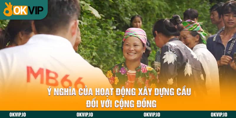Lễ Khởi Công Cầu Dân Sinh Vượt Suối Của OKVIP Và MB66 - hình ảnh - uipgeuacpa.top