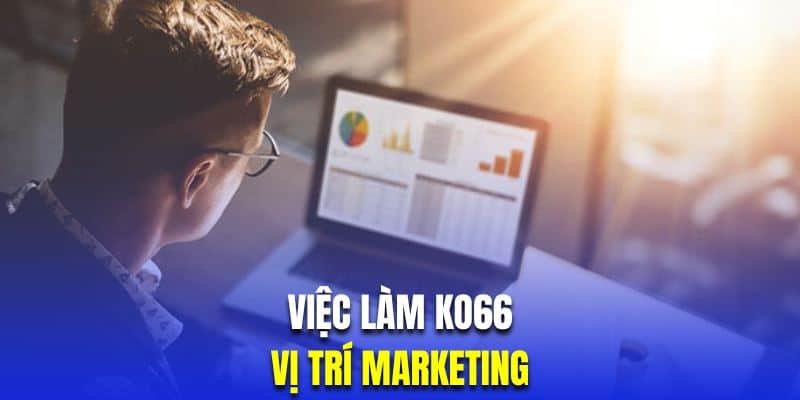 Việc Làm KO66 – Top 3 Cơ Hội Việc Làm Thu Nhập Tốt Nhất - hình ảnh - uipgeuacpa.top Việc Làm KO66 – Top 3 Cơ Hội Việc Làm Thu Nhập Tốt Nhất - hình ảnh - uipgeuacpa.top